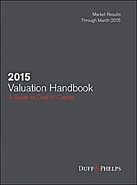 2015 Valuation Handbook: Guide to Cost of Capital (Hardcover)
