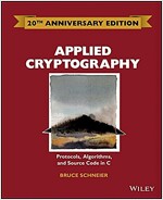 Applied Cryptography: Protocols, Algorithms and Source Code in C (Hardcover, -20th Anniversa)