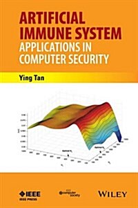 Artificial Immune System: Applications in Computer Security (Hardcover)