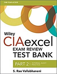 Wiley Ciaexcel Exam Review Test Bank, Part 2: Internal Audit Practice [With Access Code] (Paperback, 3)