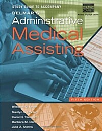 Study Guide for Delmars Administrative Medical Assisting, 5th (Paperback, 5)