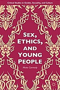 Sex, Ethics, and Young People (Hardcover)