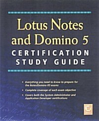 Lotus Notes and Domino 5 Certification Study Guide (Hardcover)