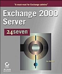 Exchange 2000 Server 24 Seven (Paperback)