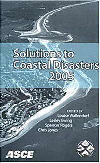 Solutions to Coastal Disasters 2005 (Paperback)