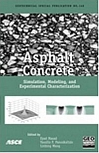 Asphalt Concrete: Simulation, Modeling, and Experimental Characterization (Paperback)