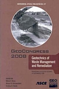 GeoCongress 2008, Geotechnics of Waste Management and Remediation (Paperback)