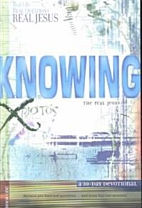 Knowing the Real Jesus (Paperback)