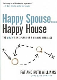 Happy Spouse . . . Happy House (Paperback)