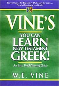 Vines You Can Learn New Testament Greek! (Paperback)