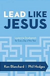 Lead Like Jesus (Hardcover)