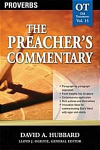 The Preachers Commentary - Vol. 15: Proverbs: 15 (Paperback)