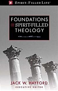 Foundations of Spirit-Filled Theology (Hardcover)