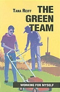 Working for Myself the Green Team (Paperback)