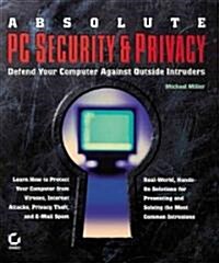 Absolute PC Security and Privacy (Paperback)