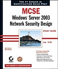 MCSE: Windows Server 2003 Network Security Design Study Guide: Exam 70-298 [With CDROM] (Paperback)