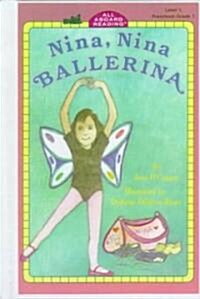 Nina, Nina Ballerina (School & Library Binding)