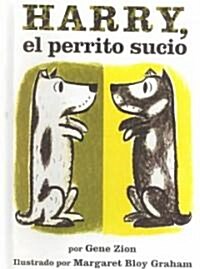 Harry, El Perrito Sucio (Harry, the Dirty Dog) (Prebound, Turtleback Scho)