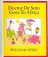 Doctor De Soto Goes to Africa (School & Library Binding)