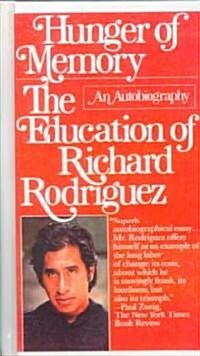 Hunger of Memory: The Education of Richard Rodriguez (Prebound, Bound for Schoo)