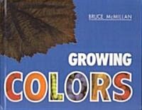 Growing Colors (School & Library Binding)