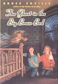 The Ghost in the Big Brass Bed (School & Library Binding)