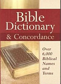 Bible Dictionary & Concordance (Hardcover)