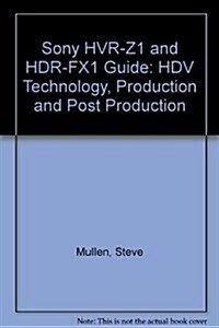 Sony Hvr-z1 And Hdr-fx1 Guide (Paperback)