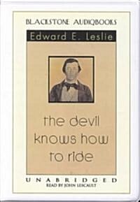 The Devil Knows How to Ride (Cassette, Unabridged)