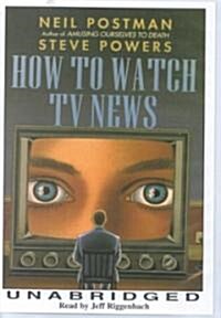 How to Watch TV News (Audio Cassette)