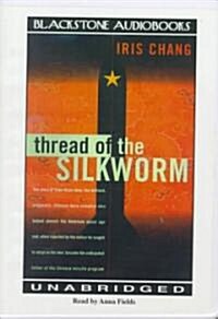 Thread of the Silkworm (Cassette, Unabridged)