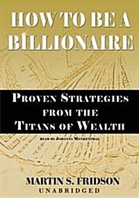 How to Be a Billionare (Cassette, Unabridged)