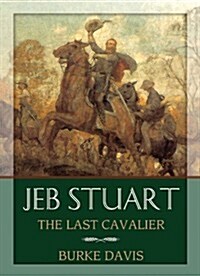 Jeb Stuart: The Last Cavalier (Cassette, Unabridged)