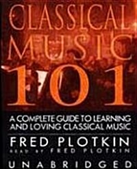 Classical Music 101 (Cassette, Unabridged)