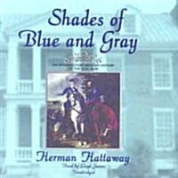 Shades of Blue and Gray: An Introductory Military History of the Civil War (Audio CD)