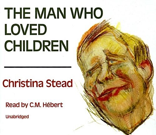The Man Who Loved Children (Audio CD)