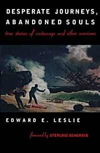 Desperate Journeys, Abandoned Souls: True Stories of Castaways and Other Survivors (Audio CD)