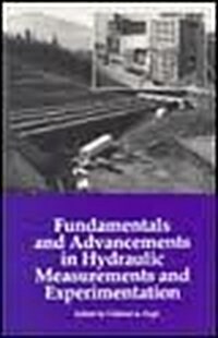 Fundamentals and Advancements in Hydraulic Measurements and Experimentation (Paperback)