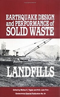 Earthquake Design and Performance of Solid Waste Landfills (Paperback)