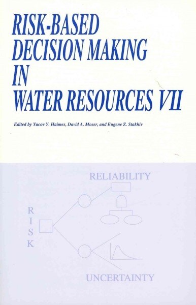 Risk-Based Decision Making in Water Resources VII (Paperback)