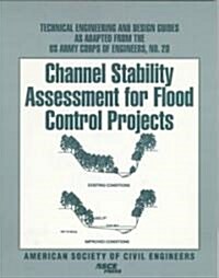 Channel Stability Assessment for Flood Control Projects (Paperback)