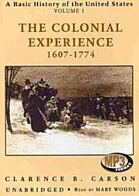 The Colonial Experience 1607-1774 (MP3 CD)