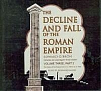 The Decline and Fall of the Roman Empire, Volume 3, Part 2 (Audio CD)