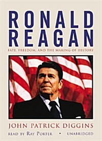 Ronald Reagan: Fate, Freedom, and the Making of History (Audio CD)