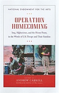 Operation Homecoming: Iraq, Afghanistan, and the Home Front, in the Words of U.S. Troops and Their Families                                            (Audio CD)