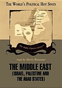 The Middle East Lib/E: Israel, Palestine, and the Arab States (Audio CD)