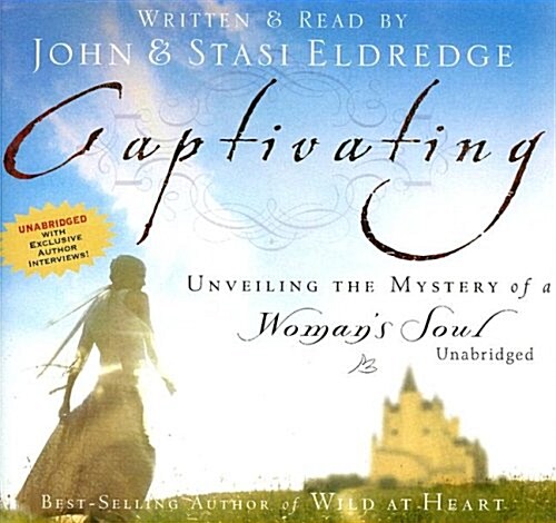 Captivating: Unveiling the Mystery of a Womans Soul (Audio CD)