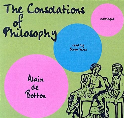 The Consolations of Philosophy (Audio CD)