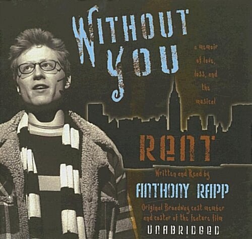 Without You: A Memoir of Love, Loss and the Musical Rent (Audio CD)