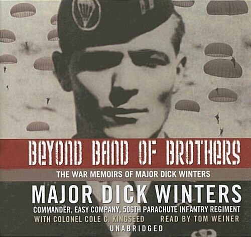 Beyond Band of Brothers: The War Memoirs of Major Dick Winters (Audio CD)